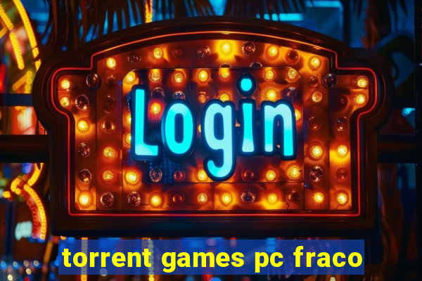 torrent games pc fraco